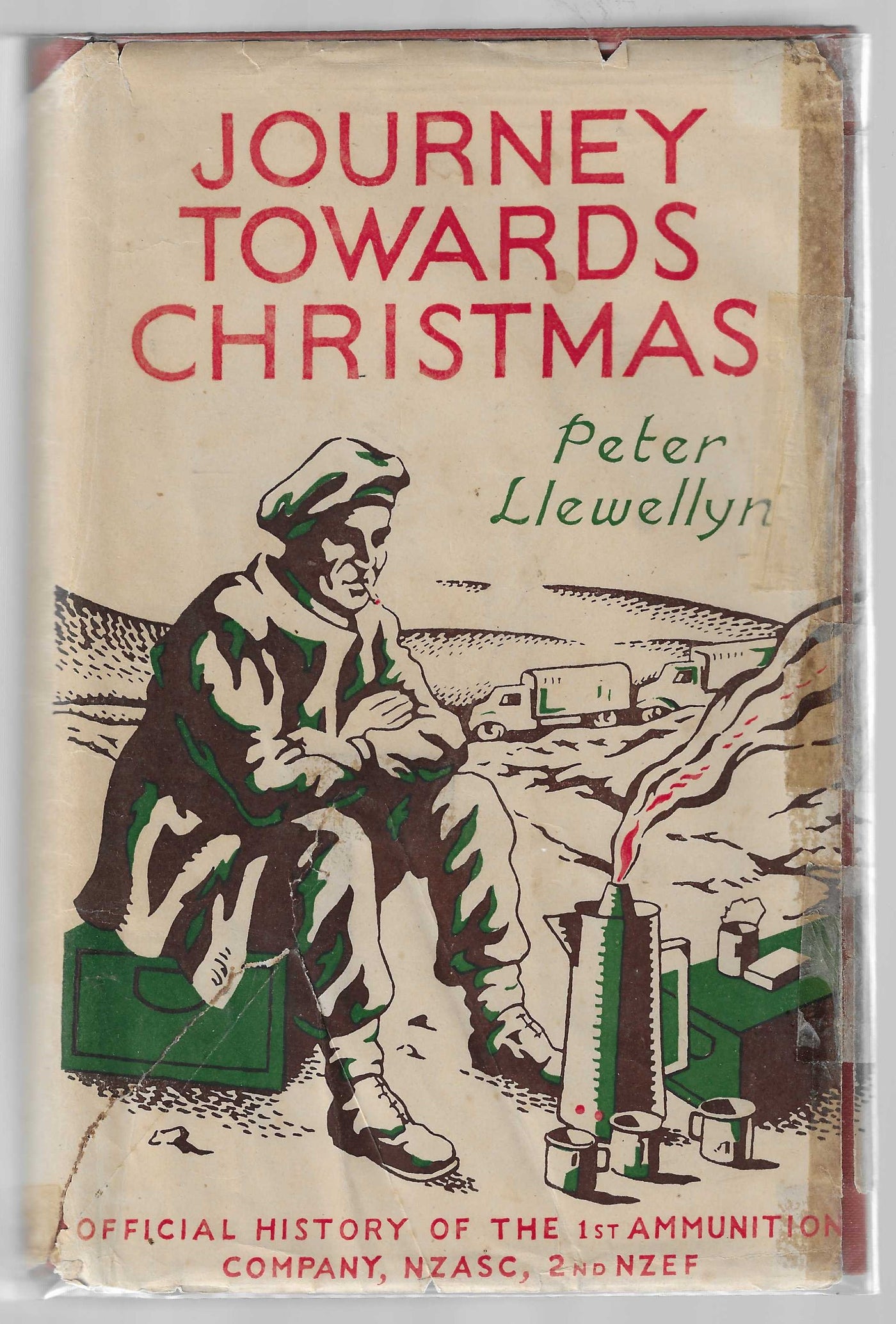 Journey Towards Christmas: Official History of the 1st Ammunition Company, NZASC, 2nd NZEF