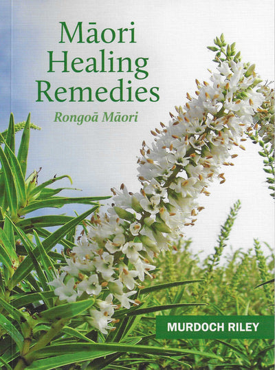 Māori Healing Remedies by Murdoch Riley [NEW]