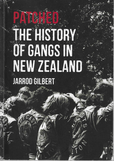 Patched: The History of Gangs in New Zealand