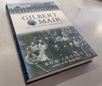 Gilbert Mair: Te Kooti's Nemesis
