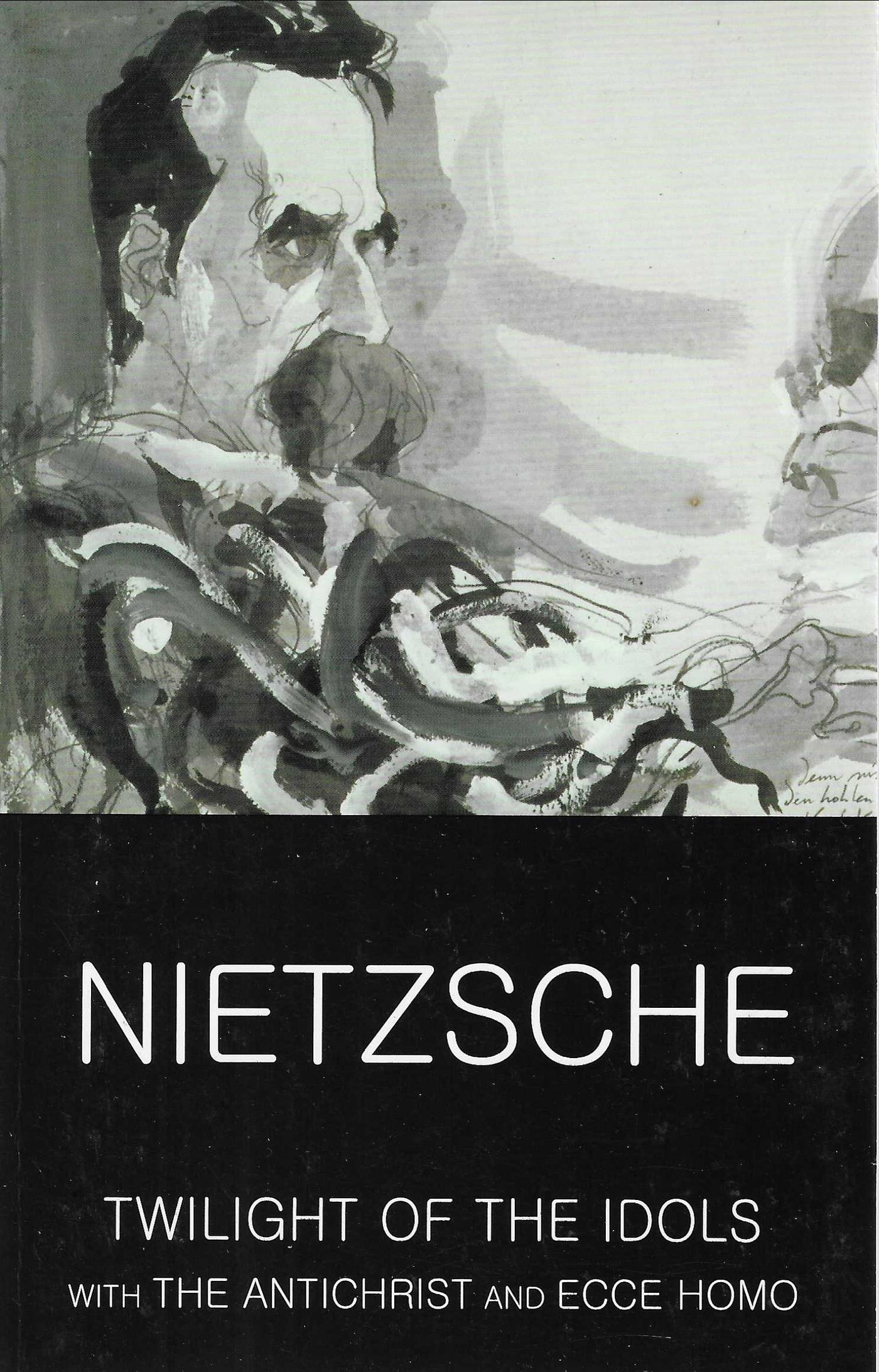 Twilight of the Idols with the Antichrist and Ecce Homo by Friedrich Nietzsche [NEW]
