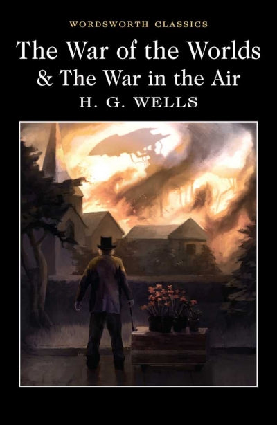 The War of the Worlds & The War in the Air by H.G. Wells [NEW]