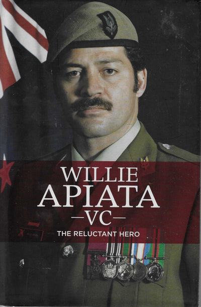 Willie Apiata VC: The Reluctant Hero