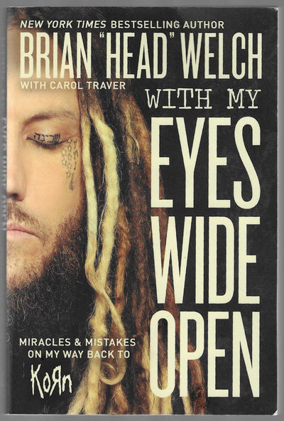 With My Eyes Wide Open: Miracles & Mistakes on My Way Back to Korn