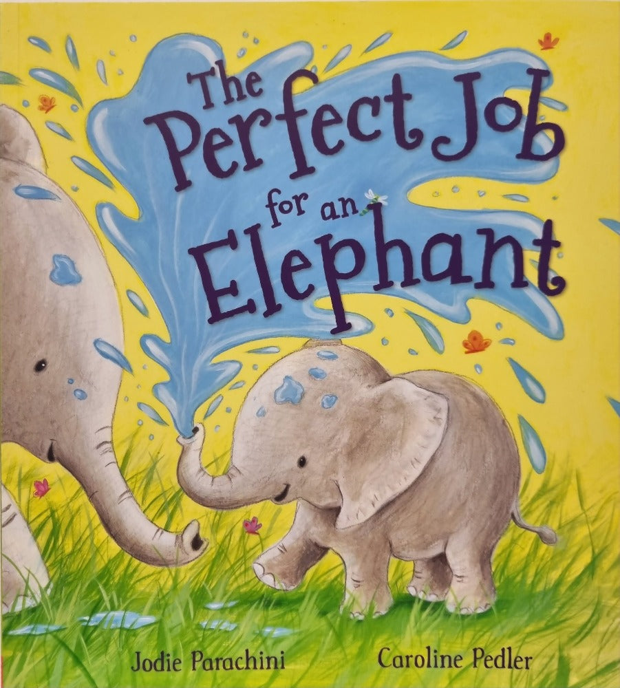 The Perject Job for an Elephant by Jodie Parachini [NEW]
