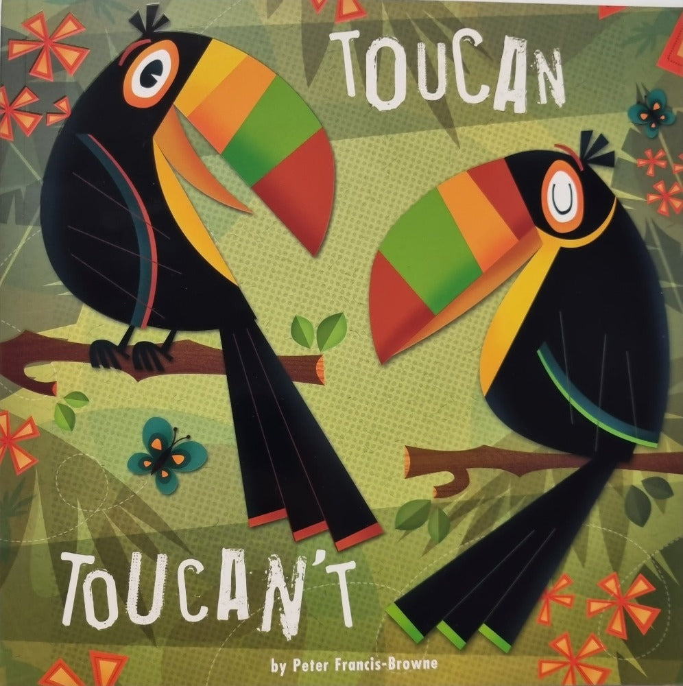 Toucan Toucan't by Peter Francis-Browne [NEW]