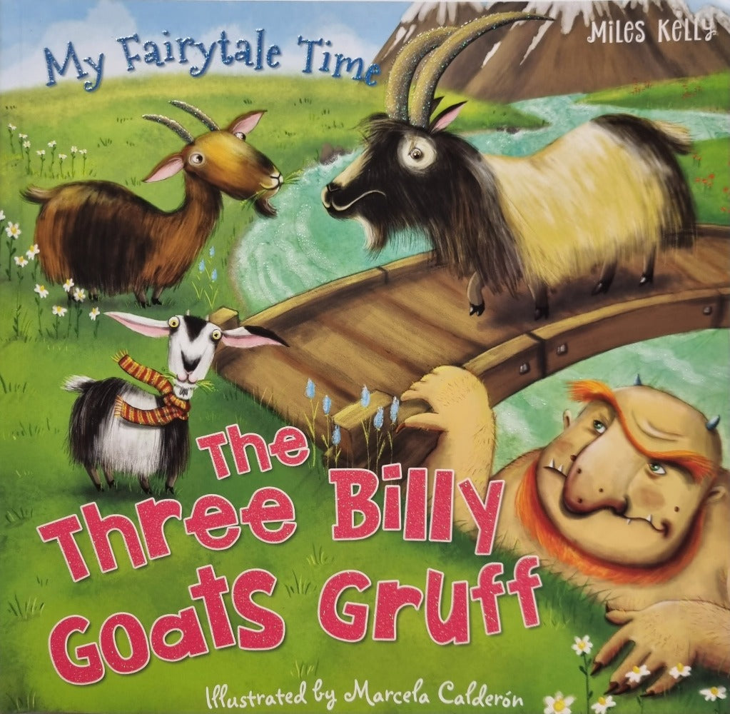 My Fairytale Time: The Three Billy Goats Gruff by Miles Kelly [NEW]