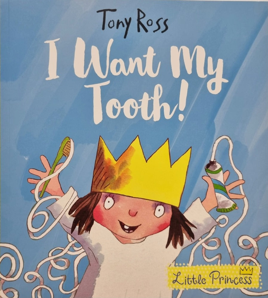 I Want My Tooth by Tony Ross [NEW]