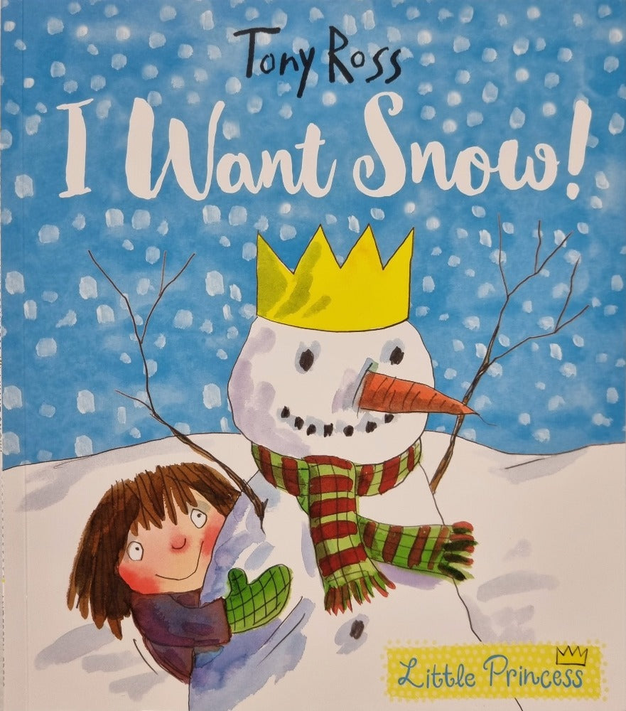 I Want Snow by Tony Ross [NEW]