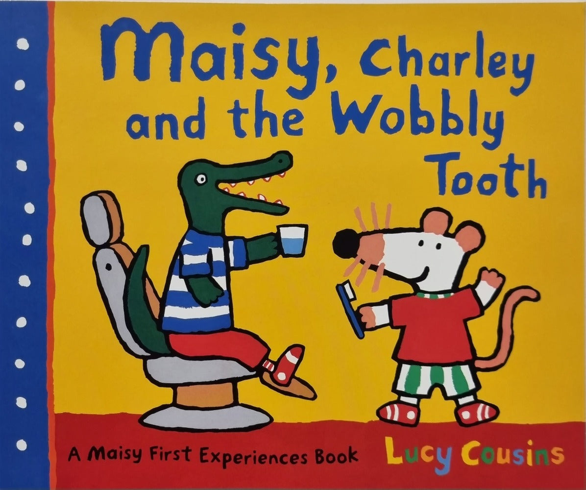 Maisy, Charley and the Wobbly Tooth by Lucy Cousins [NEW]