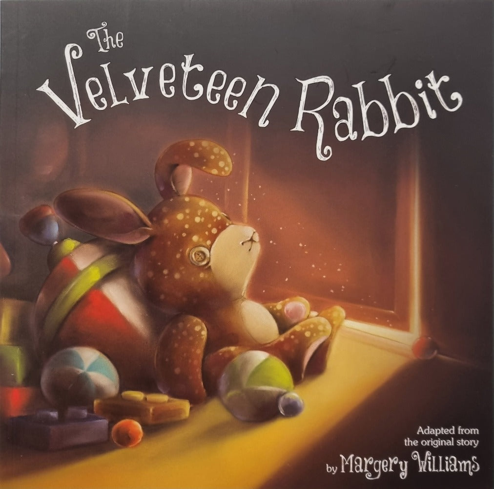 The Velveteen Rabbit adapted from the original story by Margery Williams [NEW]