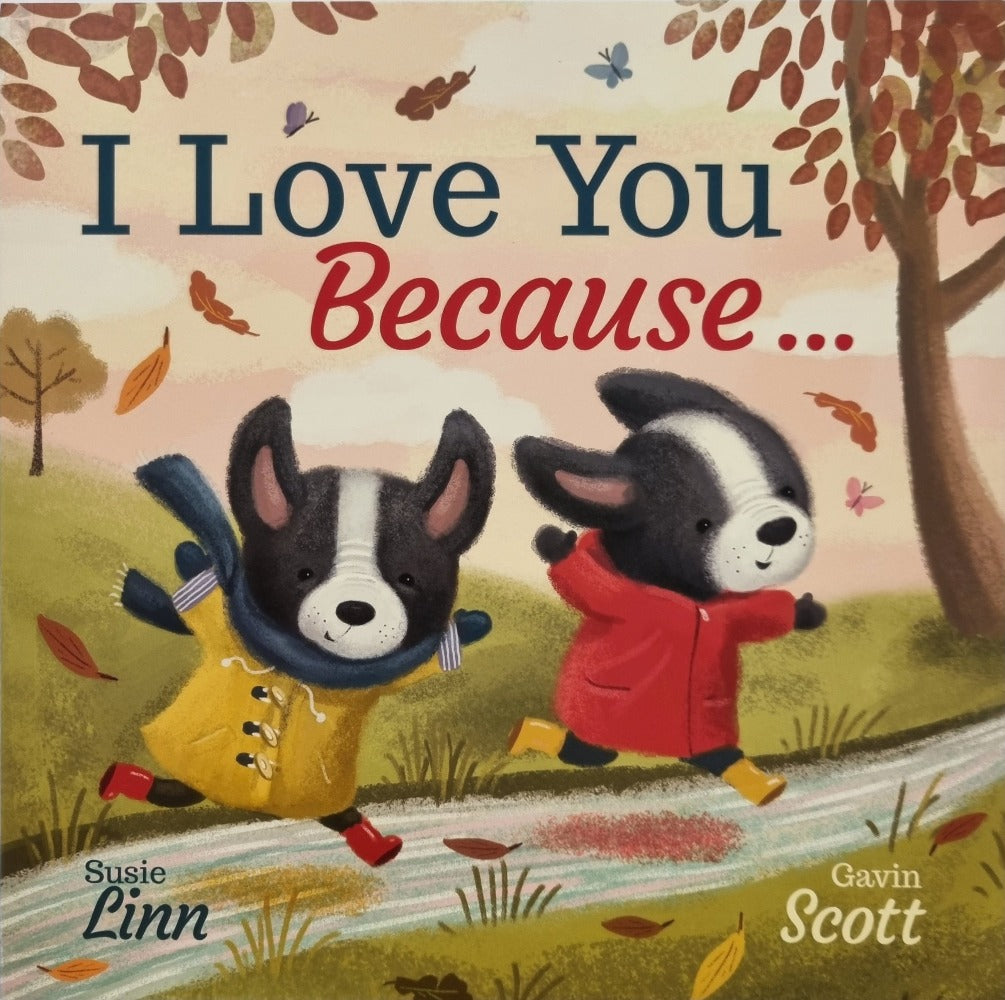 I Love You Because... by Susie Lim & Gavin Scott [NEW]