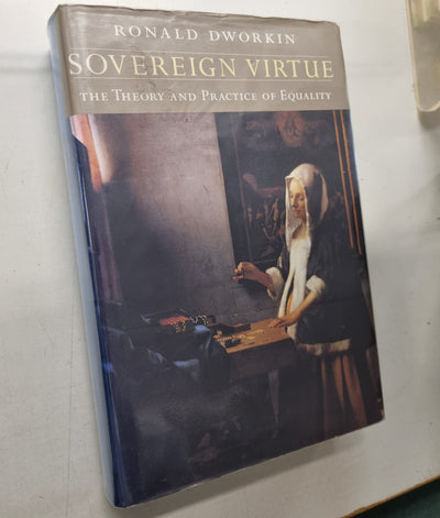 Sovereign Virtue: The Theory and Practice of Equality